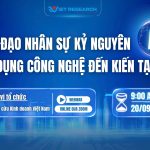 AI và Chuyển đổi số: Sứ mệnh mới của lãnh đạo nhân sự trong kỷ nguyên công nghệ